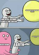 Image result for Planets Stop Blmaing Us Meme