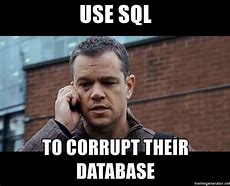 Image result for Advanced SQL Meme