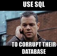 Image result for SQL Memes