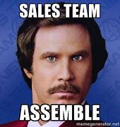 Image result for My Team After a Sales Meeting Meme