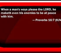 Image result for Proverbs 16 Verse 7