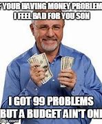 Image result for Money Problem Meme