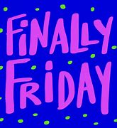 Image result for Friday Eve Day GIF