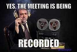 Image result for We Are Recorded Meme