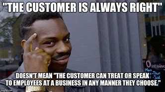 Image result for Mean Customer Meme