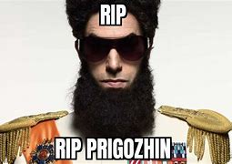 Image result for Meme Prigozhin Dead Rip