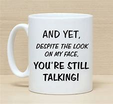 Image result for Sarcastic Work Quotes for Mugs