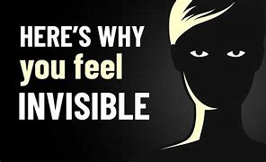 Image result for How to Deal with Feeling Invisible
