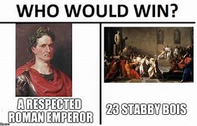 Image result for Who Would Win History Memes