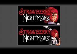 Image result for Strawberry Nightmare Meme