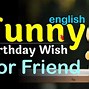 Image result for Happy Birthday Good Funny Wishes