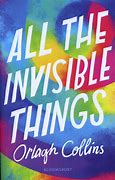Image result for All the Invisible Things 2007