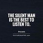 Image result for A Silent Man Quotes