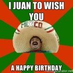 Image result for Happy Birthday Mexico Meme