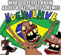 Image result for Average Day in Brazil Meme