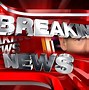 Image result for Breaking News Example