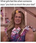 Image result for When They Say You Look Like Your Dad Meme