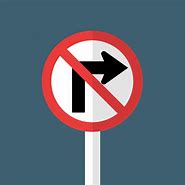 Image result for Don't Turn Right Traffic Sign