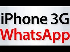Image result for iPhone 3G Whats App