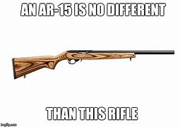 Image result for Meme with a 22 Riffle