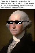 Image result for George Washington vs British Meme