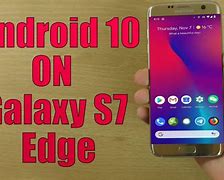 Image result for Galaxy S7 Edge Android 10