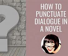 Image result for Dialogue in Writing