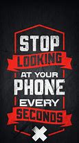 Image result for Stop Looking through My Phone