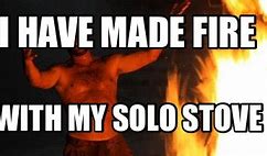 Image result for Solo Cup Stove Meme