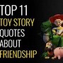 Image result for Toy Story Friendship Quotes