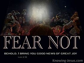 Image result for And the Angel of the Lord Said Fear Not