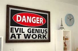 Image result for Danger Genius at Work Sign