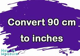 Image result for 90Cm to Inches