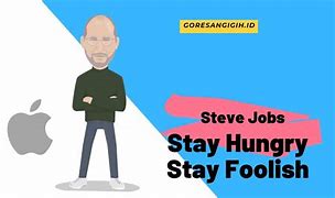 Image result for Steve Jobs Speech Stay Hungry