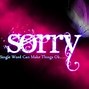 Image result for I'm Sorry Images