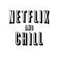 Image result for Netflix and Chill Meme Funny