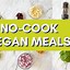 Image result for Hearty No-Cook Meals