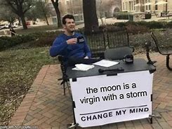 Image result for You Forgot the Moon Meme