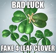 Image result for Worse Luck Meme