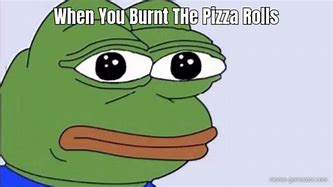 Image result for Burnt Pizza Meme