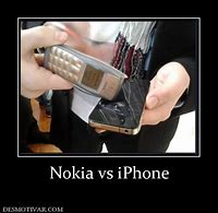 Image result for iPhone vs Nokia Memes