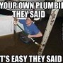 Image result for Plumbing Funny Quotes
