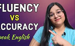Image result for Fluency vs Accuracy