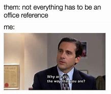 Image result for Office Memes Are You Serious