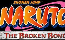 Image result for Naruto Broken Bond Logo
