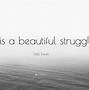 Image result for Life Is a Struggle Small Backgrounds