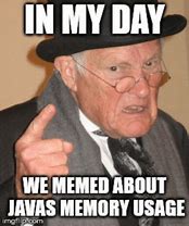 Image result for Java Memory Meme