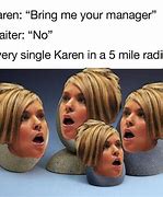 Image result for The First Karen Meme