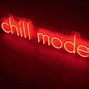 Image result for Chill Out Sign