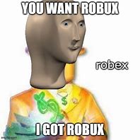 Image result for 1 ROBUX Meme